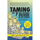 Taming the 7 Most Fattening Excuses in the World: Re-thinking Your Healthy Obsession Pathway to Lifelong Weight Loss