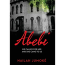 Abebi: We Called for Her and She Came to Us