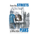 From the Streets To Million Dollar Peaks