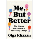 Me, But Better: The Science and Promise of Personality Change