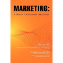Marketing: A Primer for Business Executives