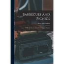 Barbecues and Picnics: 135 Recipes for Cookouts, Porch Suppers, Picnics