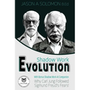 Shadow Work Evolution: Uncovering the Roots of Shadow Psychology Theory & Jungian Archetypes. Why Carl Gustav Jung Followed the Freudian Fears!