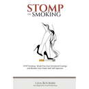 Stomp on Smoking: Your Guide to Freedom from Smoking and Emotional Cravings