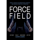 Force Field: How to create an unbreakable mindset and unlock your full potential