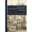 Condensed Suggestions for Steel Workers