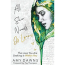 All She Needs Is Love: The Love You Are Seeking Is Within You