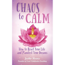 Chaos to Calm: How to Reset Your Life and Manifest Your Dreams