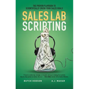 Sales Lab Scripting: The Proven Playbook to Scientifically Crush Your Sales Goals