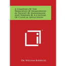 A Compend of the Principles of Homeopathy as Taught by Hahnemann and Verified by a Century of Clinical Application