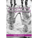 Finding Your Way in Early Adulthood: Working Out What You Want & Choosing How to 'Be'