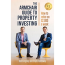 The Armchair Guide to Property Investing: How to Retire on $2000 a Week