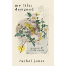 My Life: Designed