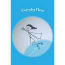 Everyday Hero