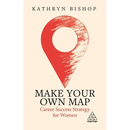 Make Your Own Map: Career Success Strategy for Women