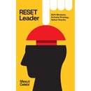 RESET Leader: Shift Mindsets, Activate Strategy, Deliver Results