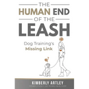The Human End of the Leash: Dog Training's Missing Link