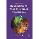 Revolutionize Your Customer Experience