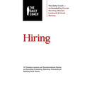 Hiring: 70 Timeless Lessons and Transformational Stories on Recruiting, Evaluating, Selecting, Onboarding & Building Great Teams