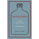 Stools and Bottles: A Study of Character Defects--31 Daily Meditations