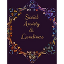 Social Anxiety and Loneliness Workbook: Ideal and Perfect Gift for Social Anxiety and Loneliness Workbook Best gift for You, Parent, Wife, Husband, Bo