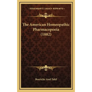 The American Homeopathic Pharmacopoeia (1882)