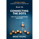 Connecting The Dots: How IOT Is Transforming Industries