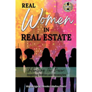 Real Women in Real Estate: Unleashing Her Power: Inspiring Stories and Strategies