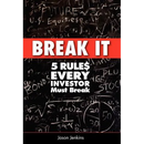 Break It: 5 Rules Every Investor Must Break