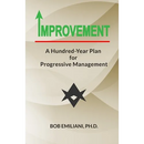 Improvement: A Hundred-Year Plan for Progressive Management