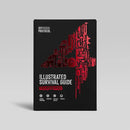 The 4: Illustrated Survival Guide to 4 Apocalypses, Pandemic, Zombie, Nuclear Winter, Global Warming, 400+ Pages, Hand-Drawn Tips
