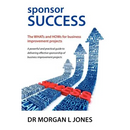 Sponsor Success - The Whats and Hows for Business Improvement Projects