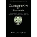 Corruption of Real Money