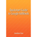 Quickstart Guide To Google AdWords