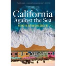 California Against the Sea: Visions for Our Vanishing Coastline