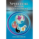 Spiritual Wealth Management: The Abundance Bible & Prosperity Manifesto