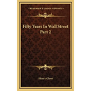 Fifty Years In Wall Street Part 2