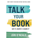 Talk Your Book: Say It, Shape It, Share It
