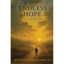 Endless Hope: A Look at Glaring Reality