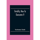 Timidity, How To Overcome It