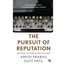 The Pursuit of Reputation: Unlocking the Power of Public Relations