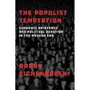 The Populist Temptation: Economic Grievance and Political Reaction in the Modern Era