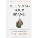 Defending Your Brand: How Smart Companies Use Defensive Strategy to Deal with Competitive Attacks