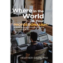 Where in the World is Your Professionalism?