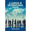 A Career In International Trade: Living the Dream