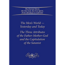 The Men's World-Yesterday and Today: The Three Attributes of the Father-Mother-God and the Capitulation of the Satanist