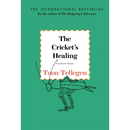 The Cricket's Healing