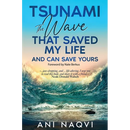 Tsunami The Wave that Saved my Life, and Can Save Yours
