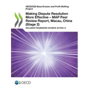 Making Dispute Resolution More Effective - MAP Peer Review Report, Macau, China (Stage 2)