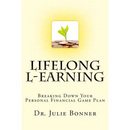 Lifelong L-Earning: Breaking Down Your Personal Financial Game Plan
